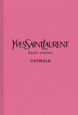 Yves Saint Laurent: The Collections - Book