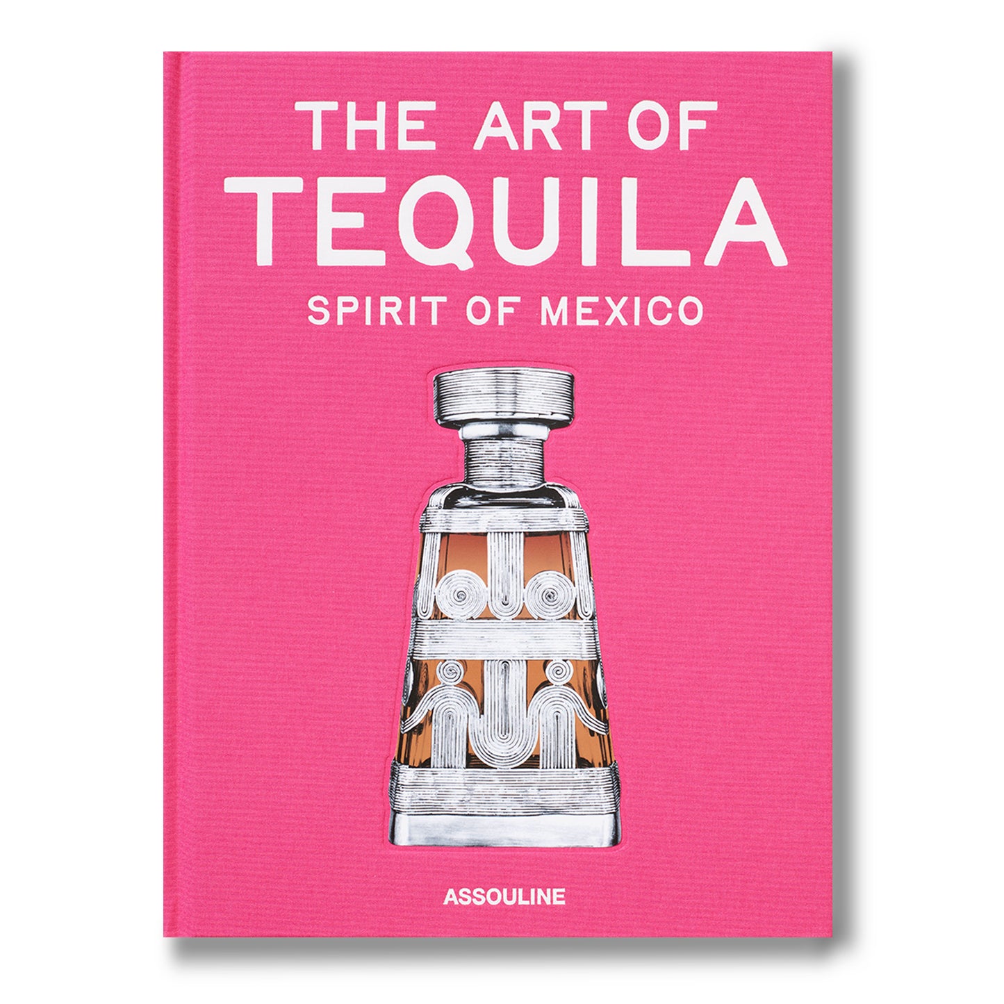 The Art of Tequila - Book