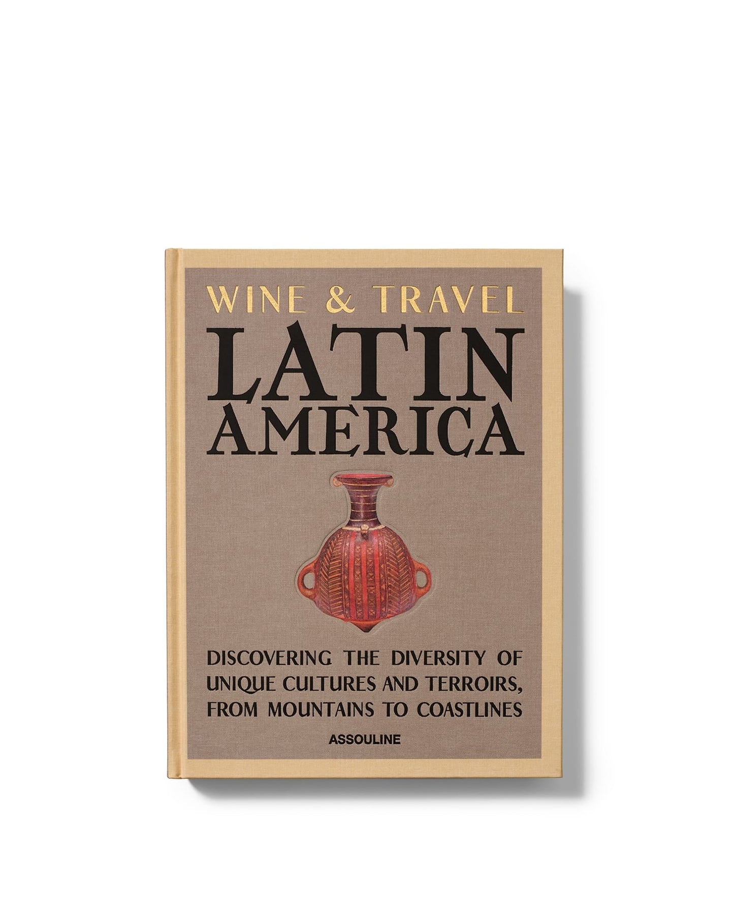 Wine & Travel Latin America - Book