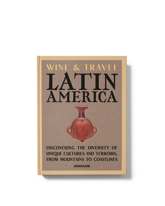 Wine & Travel Latin America - Book