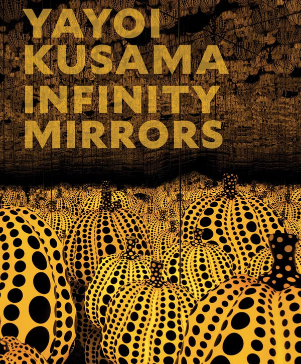 Yayoi Kusama Infinity Mirrors - Book