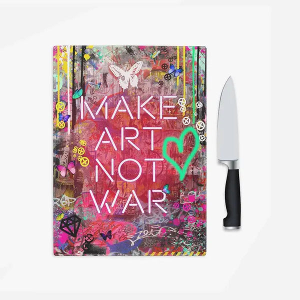 Make Art Not War Graffiti Chopping Board