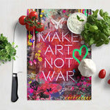 Make Art Not War Graffiti Chopping Board