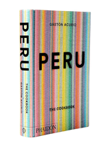 Peru: The Cookbook Hardcover Book