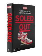 Soled Out: The Golden Age of Sneaker Advertising Hardcover Book